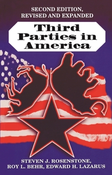 Paperback Third Parties in America: Citizen Response to Major Party Failure - Updated and Expanded Second Edition Book