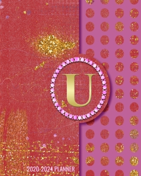 Paperback 2020-2024 5 Year Monthly Planner: Initial Monogram Letter U 60 Months Calendar, 5 Year Agenda Schedule Organizer, Logbook and Personalized Journal Book