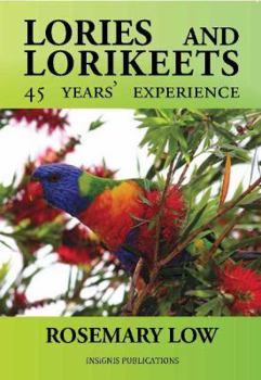 Paperback Lories & Lorikeets: 45 Years Experience Book