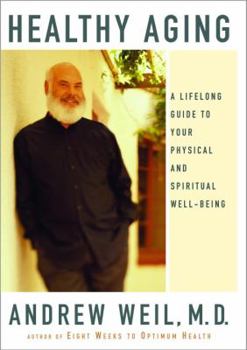 Hardcover Healthy Aging: A Lifelong Guide to Your Physical and Spiritual Well-Being Book