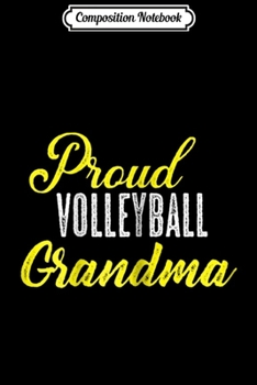 Composition Notebook: Womens Proud Volleyball Grandma grandchild  Journal/Notebook Blank Lined Ruled 6x9 100 Pages