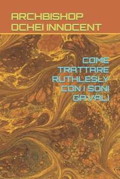 Paperback Come Trattare Ruthlesly Con I Soni Gavali [Corsican] Book