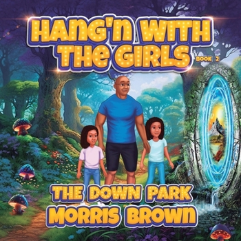 Paperback Hang'n with the Girls: The Down Park - Book 2 Book