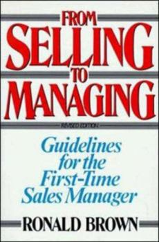 Paperback From Selling to Managing: Guidelines for the First-Time Sales Manager Book