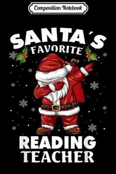 Paperback Composition Notebook: Santa's Favorite Reading Teacher Funny Christmas Journal/Notebook Blank Lined Ruled 6x9 100 Pages Book
