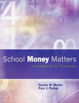 Paperback School Money Matters: A Handbook for Principals Book