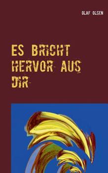 Paperback ES bricht hervor aus dir: Horrorgeschichten und -gedichte [German] Book