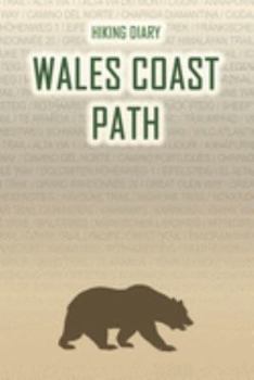 Paperback Hiking Diary Wales Coast Path: Hiking Diary: Wales Coast Path. A logbook with ready-made pages and plenty of space for your travel memories. For a pr Book