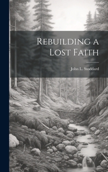 Hardcover Rebuilding a Lost Faith [microform] Book