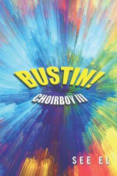 Hardcover Choirboy III: Bustin! Book