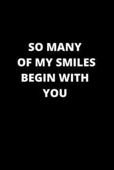 Paperback so many of my smiles begin with you: 120 Pages 6x9 Book