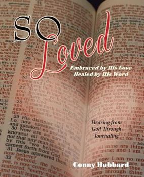 Paperback So Loved -- Embraced by His Love and Healed by His Word Book