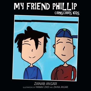 Paperback My Friend Phillip: Conscious Kids Book