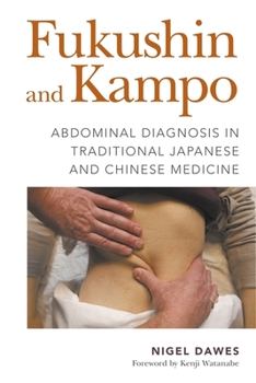 Paperback Fukushin and Kampo: Abdominal Diagnosis in Traditional Japanese and Chinese Medicine Book