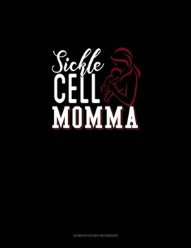 Paperback Sickle Cell Momma: Genkouyoushi Notebook Book