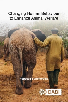 Paperback Changing Human Behaviour to Enhance Animal Welfare Book