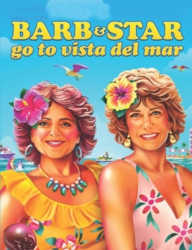 Paperback Barb and Star Go to Vista Del Mar: Screenplay Book