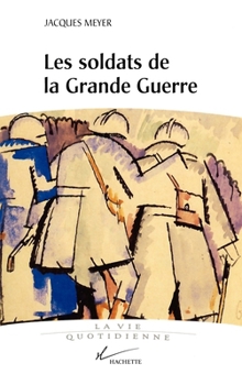 Paperback Les soldats de la Grande Guerre [French] Book
