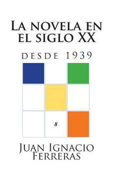Paperback La novela en el siglo XX (desde 1939) [Spanish] Book