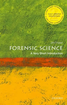 Forensic Science: A Very Short Introduction - Book  of the Oxford's Very Short Introductions series