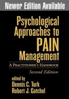 Hardcover Psychological Approaches to Pain Management, Second Edition: A Practitioner's Handbook Book