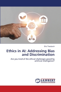 Ethics in AI: Addressing Bias and Discrimination