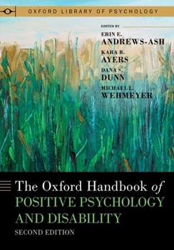 The Oxford Handbook of Positive Psychology and Disability (Oxford Library of Psychology)