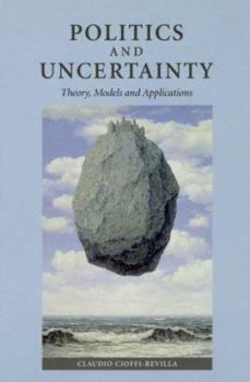 Paperback Politics and Uncertainty: Theory, Models and Applications Book