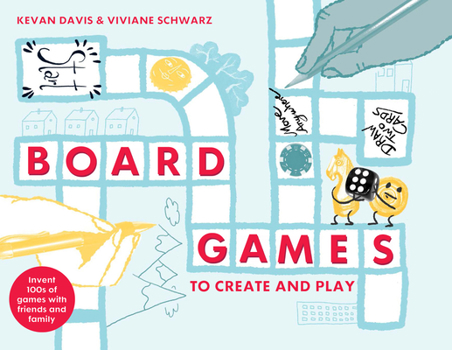 Hardcover Board Games to Create and Play: Invent 100s of Games with Friends and Family Book