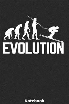 Evolution Notebook: Skiing Evolution Design - 120 ruled Pages 6'x9'. Journal for Player and Coaches. Writing Book for your training, your notes at ... Fans and Lovers for Christmas or Birthdays.