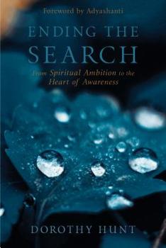 Paperback Ending the Search: From Spiritual Ambition to the Heart of Awareness Book