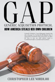 Paperback Generic Acquisition Protocol: How America Steals Her Own Children Book