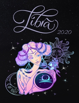 Libra 2020: Planner and Organizer with Daily and Monthly Pages for the Scales Zodiac Sign