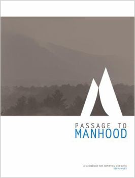 Paperback Passage to Manhood: A Father's Guidebook to Initiating His Son Book