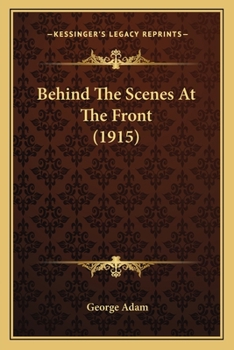 Paperback Behind The Scenes At The Front (1915) Book