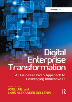 Paperback Digital Enterprise Transformation: A Business-Driven Approach to Leveraging Innovative It Book
