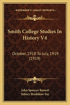 Smith College Studies In History V4: October, 1918 To July, 1919