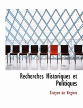 Recherches Historiques et Politiques (Large Print Edition)