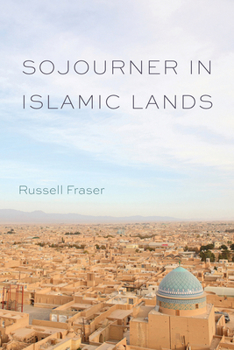 Hardcover Sojourner in Islamic Lands Book