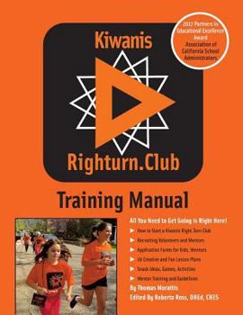 Paperback Kiwanis Righturn.Club Training Manual: All You Need to Get Going is Right Here Book