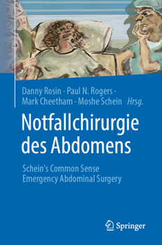 Paperback Notfallchirurgie Des Abdomens: Schein's Common Sense Emergency Abdominal Surgery [German] Book