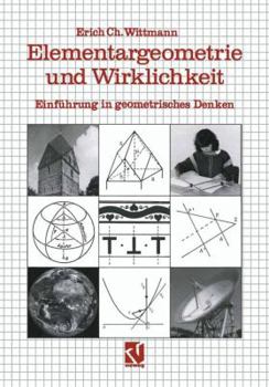 Paperback Elementargeometrie Und Wirklichkeit: Einführung in Geometrisches Denken [German] Book