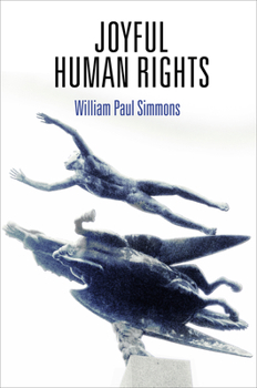 Joyful Human Rights - Book  of the Pennsylvania Studies in Human Rights