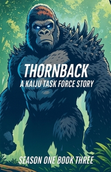 Paperback Thornback A Kaiju Task Force Story Book