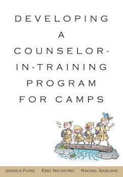 Hardcover Developing a Counselor-In-Training Program for Camps Book