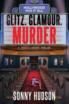 Paperback Glitz. Glamour. Murder.: Hollywood Has It All Book