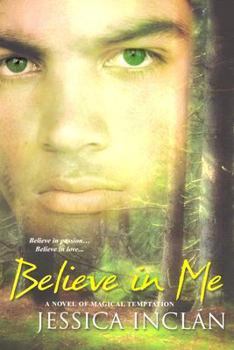 Believe In Me - Book #3 of the Believe Trilogy