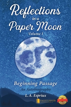Reflections in a Paper Moon: Beginning Passage (Volume 1)