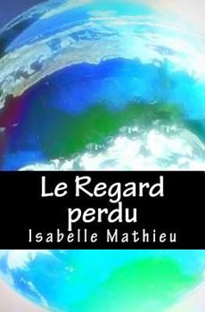 Paperback Le Regard perdu [French] Book