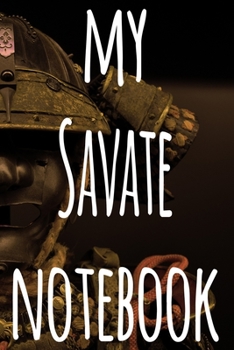 My Savate Notebook: The perfect way to record your martial arts progression - 6x9 119 page lined journal!